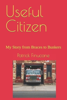 Paperback Useful Citizen: My Story from Braces to Bunkers Book