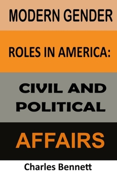 Paperback Modern Gender Roles in America: Civil and Political Affairs Book