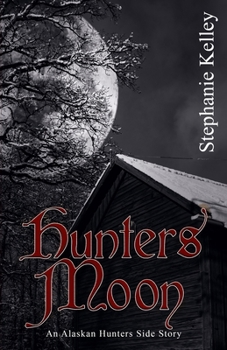 Paperback Hunter's Moon: An Alaskan Hunters Side Story Book