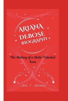 Paperback Ariana Debose Biography: The Making of a Multi-Talented Icon Book