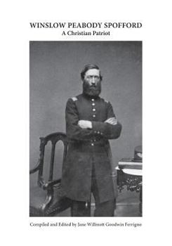 Paperback Winslow Peabody Spofford: A Christian Patriot Book
