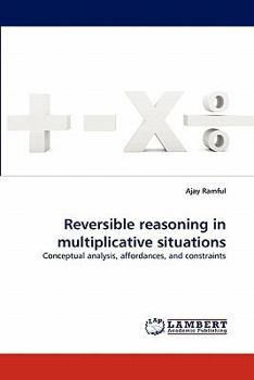 Paperback Reversible Reasoning in Multiplicative Situations Book