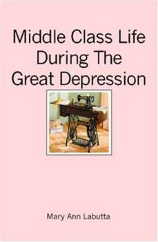 Paperback Middle Class Life During The Great Depression Book