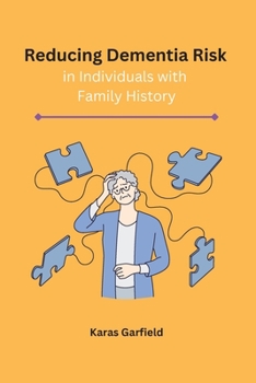 Paperback Reducing Dementia Risk in Individuals with Family History [Large Print] Book