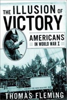 Hardcover The Illusion of Victory: Americans in World War I Book