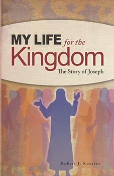 Paperback My Life for the Kingdom: The Story of Joseph Book