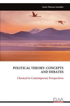 Paperback Political Theory: CONCEPTS AND DEBATES: Classical to Contemporary Perspectives Book