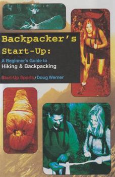 Paperback Backpacker's Start-Up: A Beginner's Guide to Hiking and Backpacking Book
