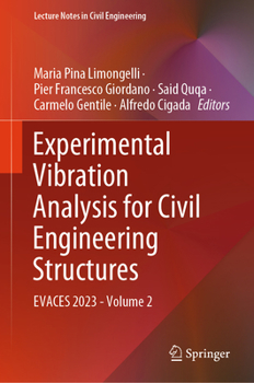 Hardcover Experimental Vibration Analysis for Civil Engineering Structures: Evaces 2023 - Volume 2 Book