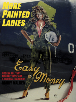 Paperback More Painted Ladies: Modern Military Aircraft Nose Art & Unusual Markings Book