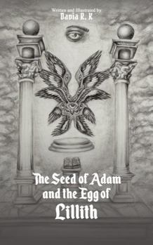 Paperback The Seed of Adam and the Egg of Lillith Book