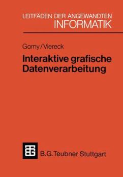 Paperback Interaktive Grafische Datenverarbeitung: Eine Einführende Übersicht [German] Book