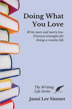 Paperback Doing What You Love: Practical Strategies for Living a Creative Life Book