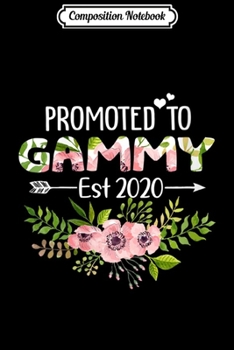 Composition Notebook: Womens Promoted To Gammy Est 2020 Mothers Day New Gammy  Journal/Notebook Blank Lined Ruled 6x9 100 Pages