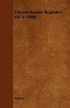 Paperback Charterhouse Register 1872-1900 Book