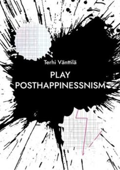Paperback play posthappinessnism Book