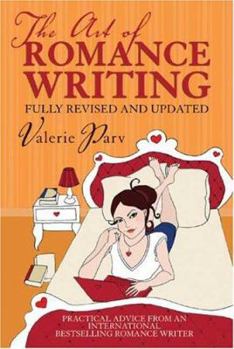 Paperback The Art of Romance Writing: Practical Advice from an International Bestselling Romance Writer Book