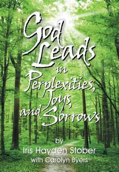 Paperback God Leads in Perplexities, Joys and Sorrows Book