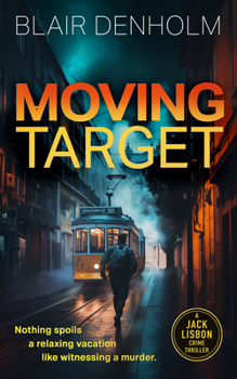 Moving Target (The Fighting Detective) - Book #7 of the Fighting Detective