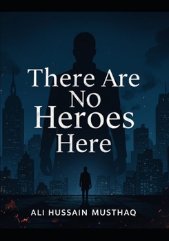 There Are No Heroes Here: When Justice Fails, Only Vengeance Remains