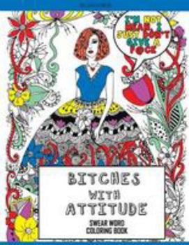 Paperback Bitches with Attitude: Swear Word Coloring Book