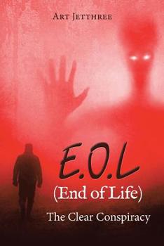 Paperback E.O.L (End of Life): The Clear Conspiracy Book