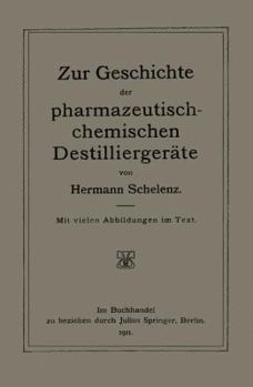 Paperback Zur Geschichte Der Pharmazeutisch-Chemischen Destilliergeräte [German] Book