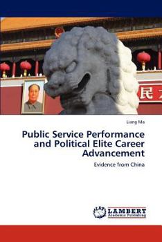 Paperback Public Service Performance and Political Elite Career Advancement Book