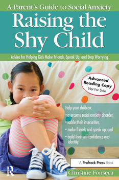 Paperback Raising the Shy Child: A Parent's Guide to Social Anxiety Book