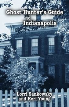 Paperback Ghost Hunter's Guide to Indianapolis Book