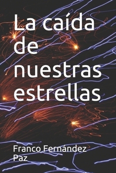 Paperback La caída de nuestras estrellas [Spanish] Book