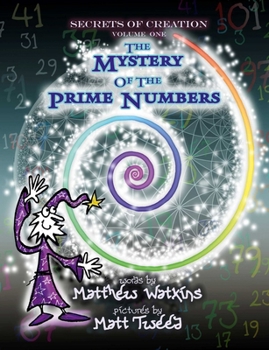 Paperback Secrets of Creation: The Mystery of the Prime Numbers Book