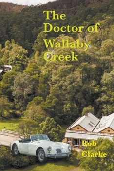 Paperback The doctor of Wallaby Creek Book