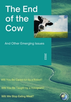 Paperback The End of the Cow: And Other Emerging Issues Book