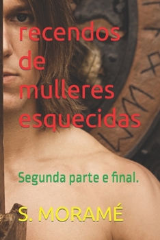 Paperback recendos de mulleres esquecidas: Segunda parte e final. [Galician] Book