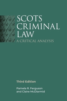 Paperback Scots Criminal Law: A Critical Analysis, 3rd Edition Book