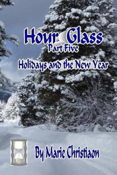 Paperback Hourglass: Part Five: Holidays and the New Year Book