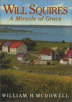 Hardcover Will Squires: A Miracle of Grace Book