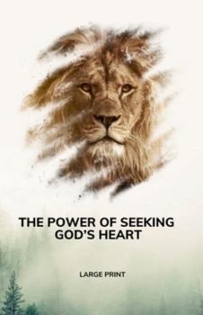 Paperback The Power of Seeking God's Heart Book