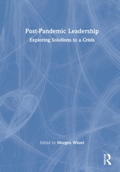 Hardcover Post-Pandemic Leadership: Exploring Solutions to a Crisis Book