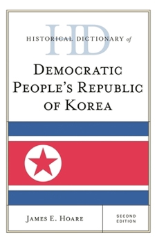 Hardcover Historical Dictionary of Democratic People's Republic of Korea Book
