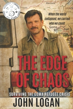 Paperback Edge of Chaos: Surviving the Goma Refugee Crisis Book