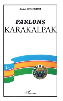 Paperback Parlons Karakalpak [French] Book