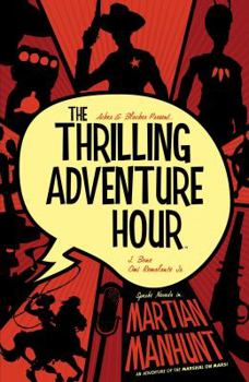 Paperback The Thrilling Adventure Hour: Martian Manhunt Book