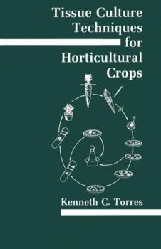 Paperback Tissue Culture Techniques for Horticultural Crops Book
