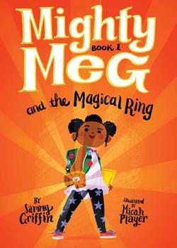 Mighty Meg 1: Mighty Meg and the Magical Ring - Book #1 of the Mighty Meg