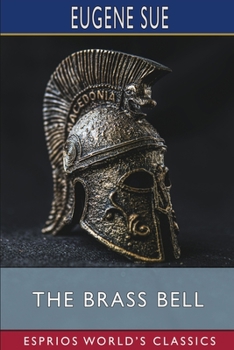 The Brass Bell: Or the Chariot of Death; A Tale of Caesar's Gallic Invasion - Book #2 of the Mysteries of the People