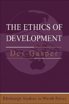 Paperback The Ethics of Development: From Economism to Human Development Book