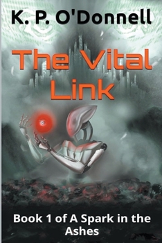 The Vital Link (A Spark in the Ashes)