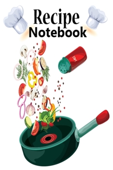 recipe notebook: journal recipe notebook